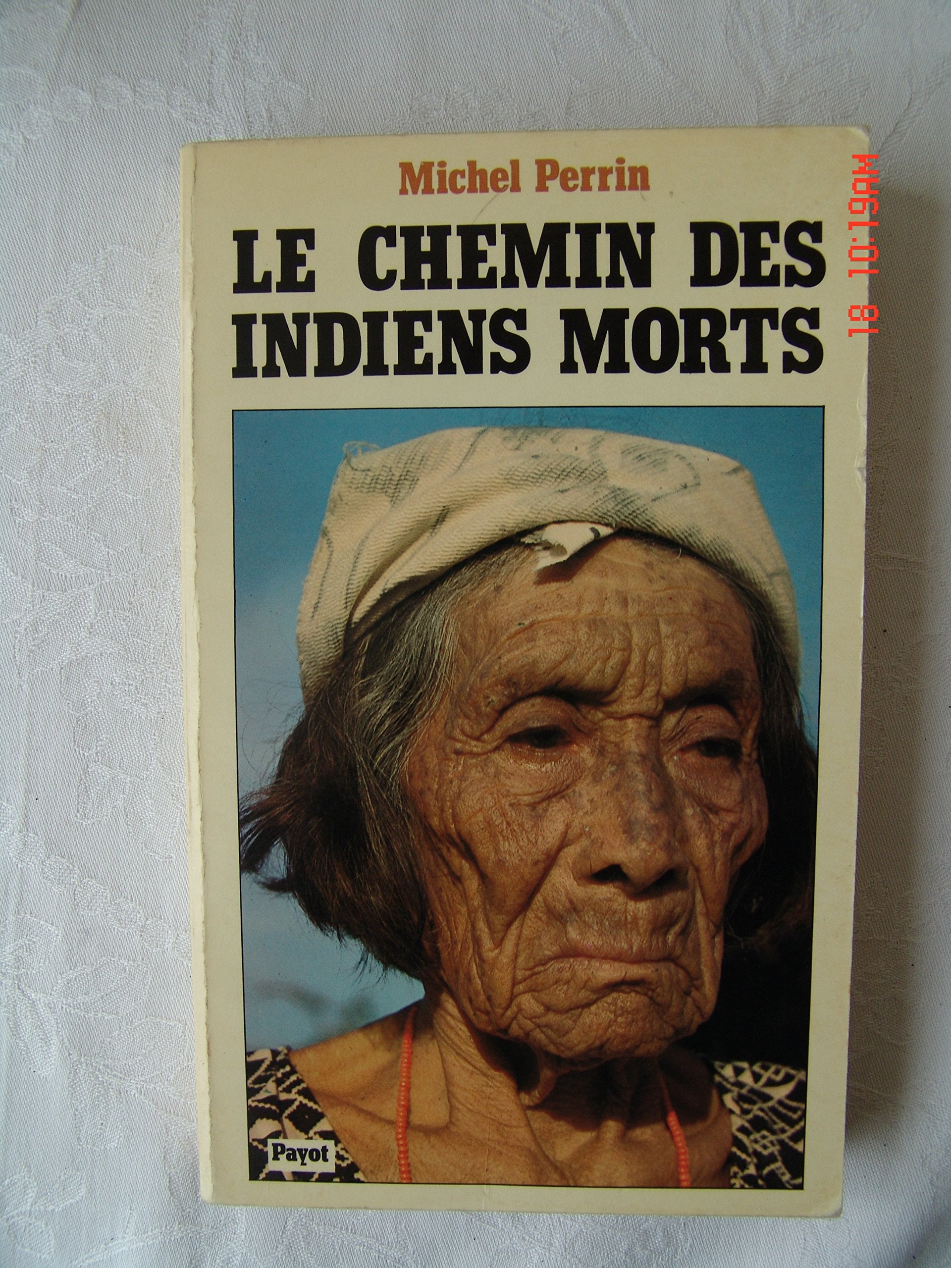 Le Chemin des Indiens morts : Mythes et symboles goajiro (Bibliothèque scientifique) Books