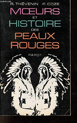 Moeurs et histoire des peaux rouges. book