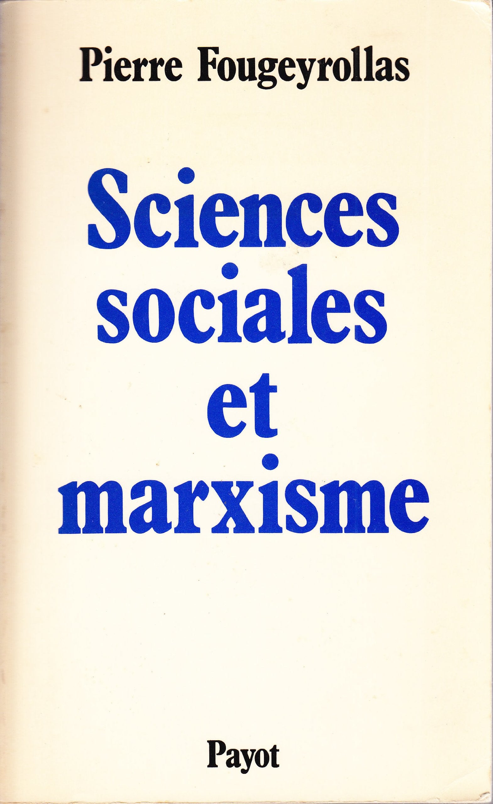 Savoirs et idéologie dans les sciences sociales. Vol. 1. Sciences sociales et marxisme book