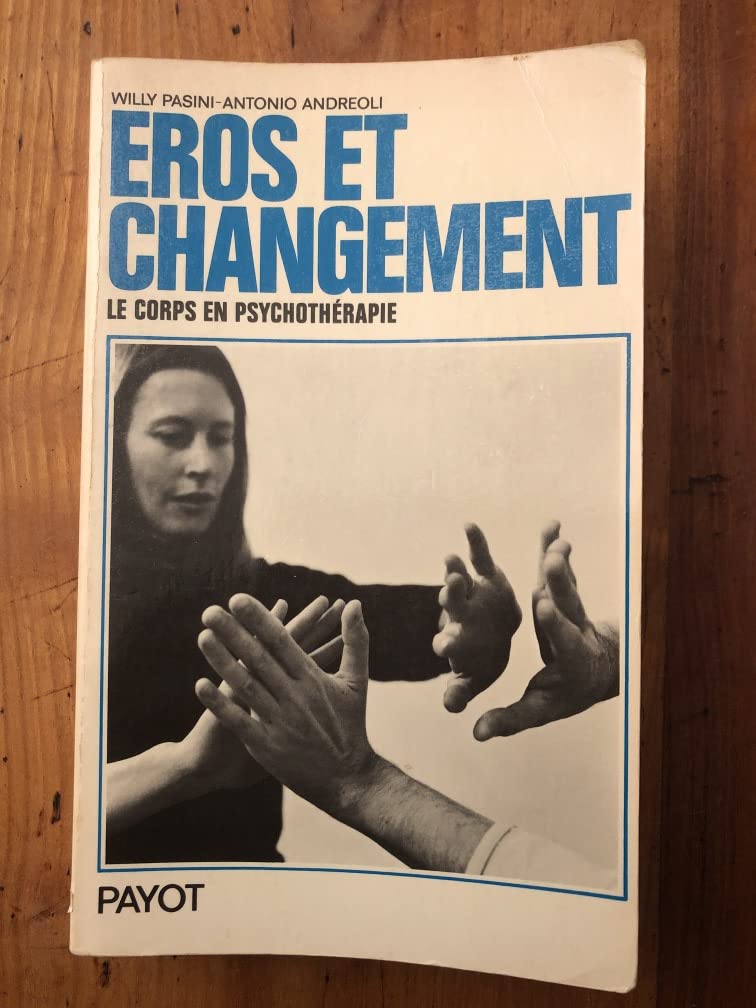 Broché - Eros et changement - le corps en psychothérapie Books