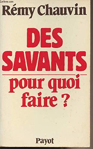 Des savants, pour quoi faire ? : pour une sociologie de la science Social Sciences