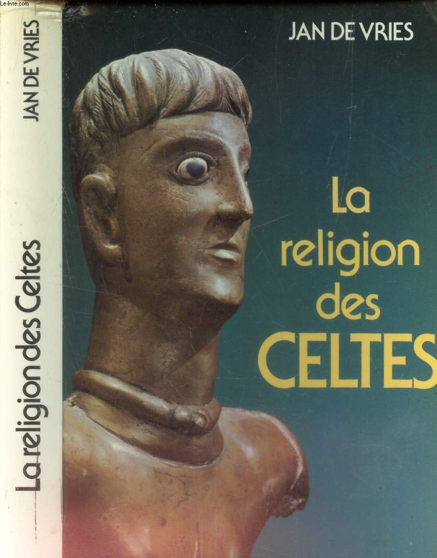 La Religion des Celtes (Bibliothèque historique) book