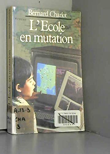 L'Ecole en mutation : crise de l'école et mutations sociales Books