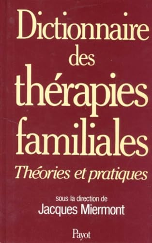 Dictionnaire des thérapies familiales : théories et pratiques Books