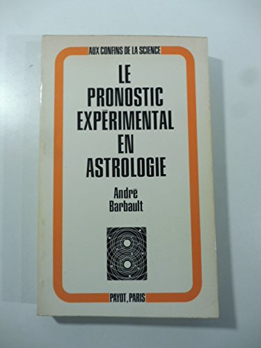 LE PRONOSTIC EXPERIMENTAL EN ASTROLOGIE, ESSAI DE PREVISIONS MONDIALES Books