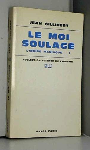 L'Oedipe maniaque. Vol. 3. Le Moi soulagé Books