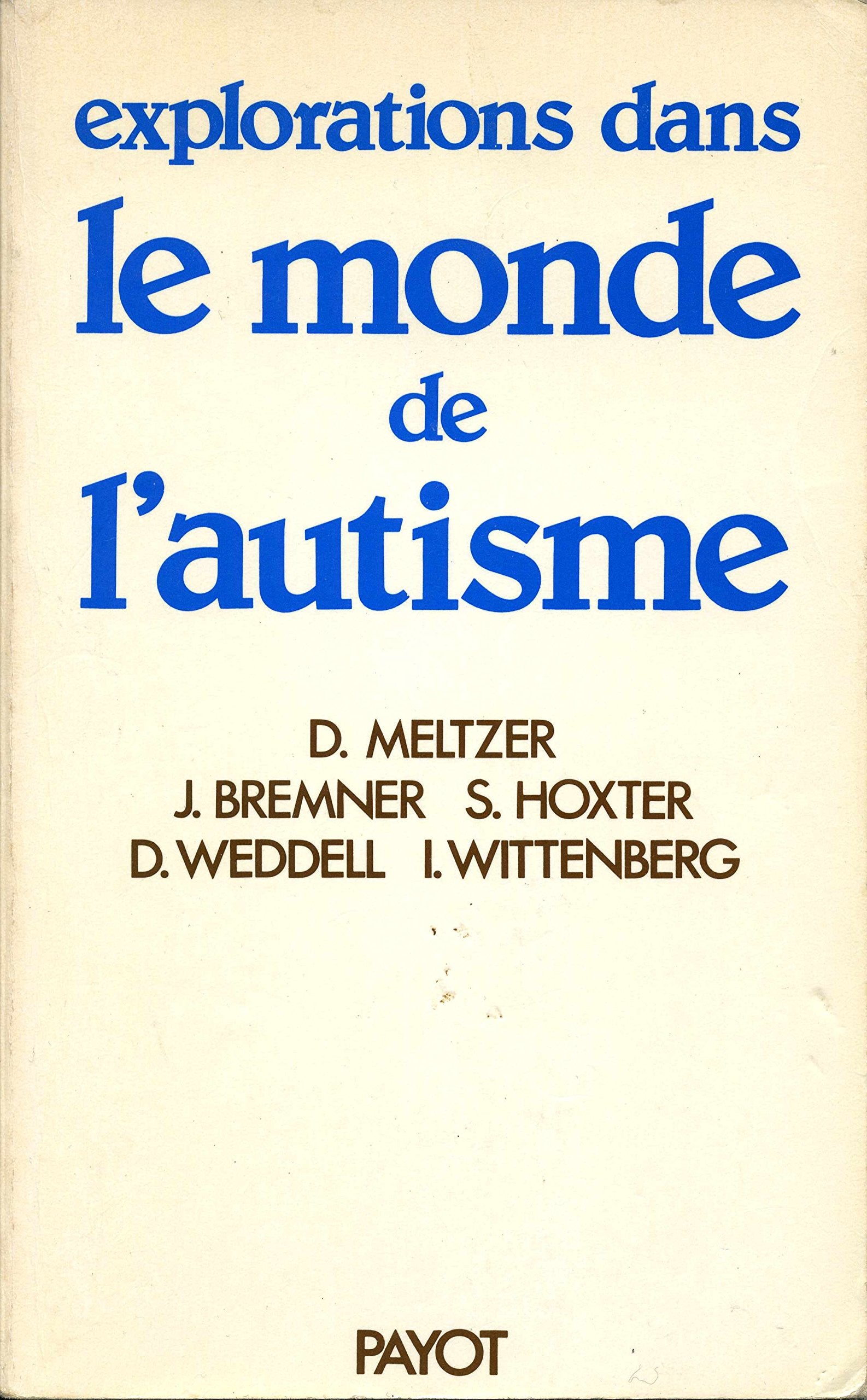 Explorations dans le monde de l'autisme : étude psychanalytique Politics & History