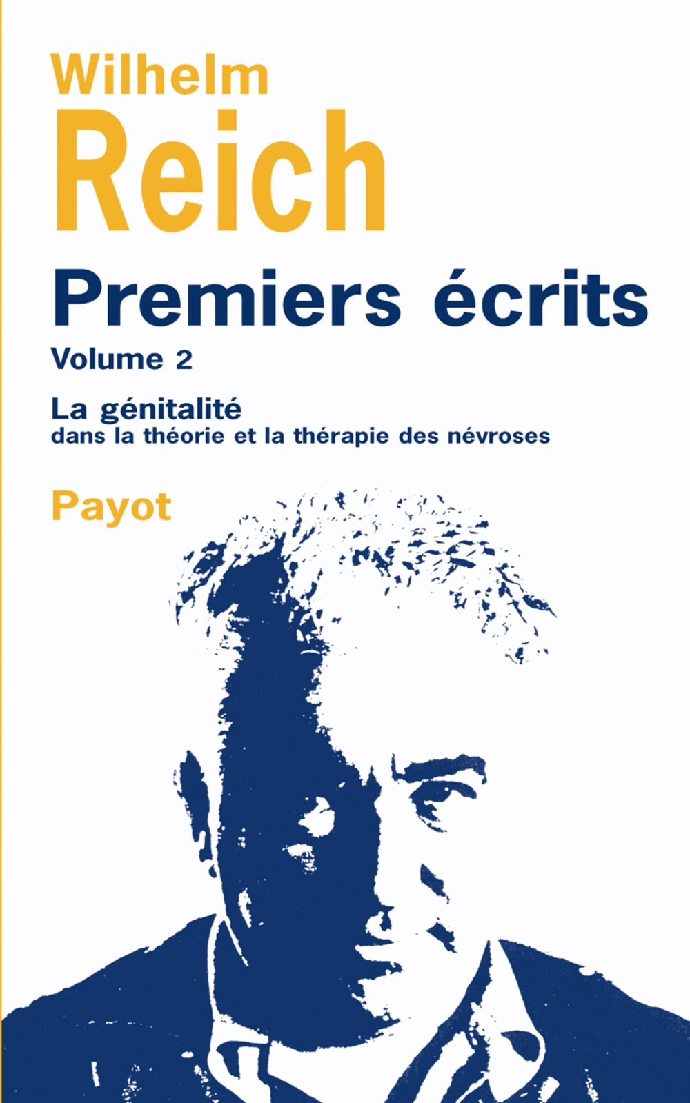Premiers écrits. Vol. 2. La Génitalité dans la théorie et la thérapie des névroses Books