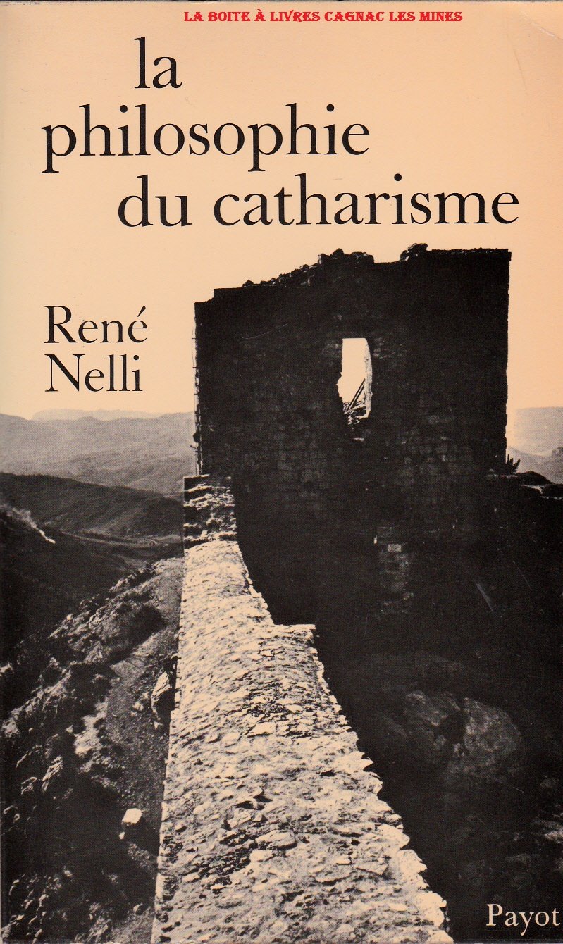 La philosophie du catharisme: Le dualisme radical au XIIIe siècle (Le regard de l'histoire) book