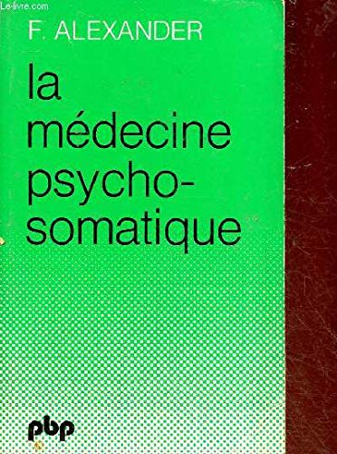 La médecine psycho-somatique, ses principes et ses applications Books