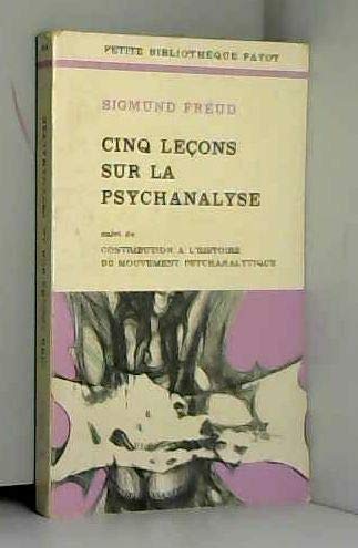 Cinq lecons sur la psychanalyse suivi de contribution à l'histoire du mouvement psychanalytique Books