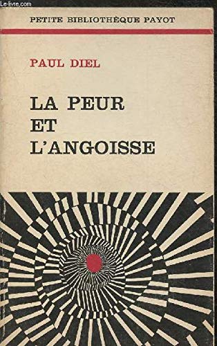 LA PEUR ET L'ANGOISSE -COLLECTION PETITE BIBLIOTHEQUE N°116 book