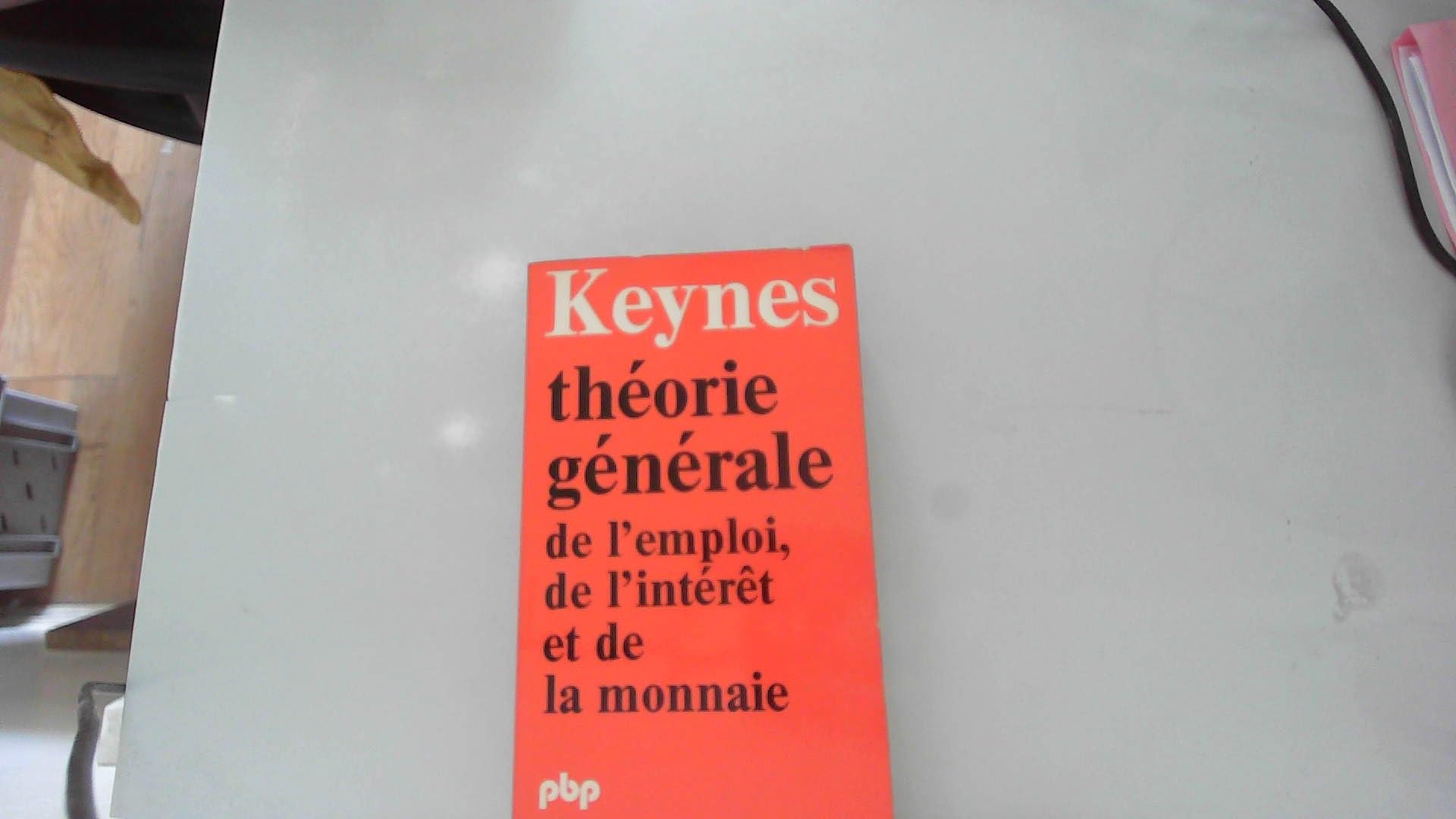 Théorie générale de l'emploi, de l'intérêt et de la monnaie Books