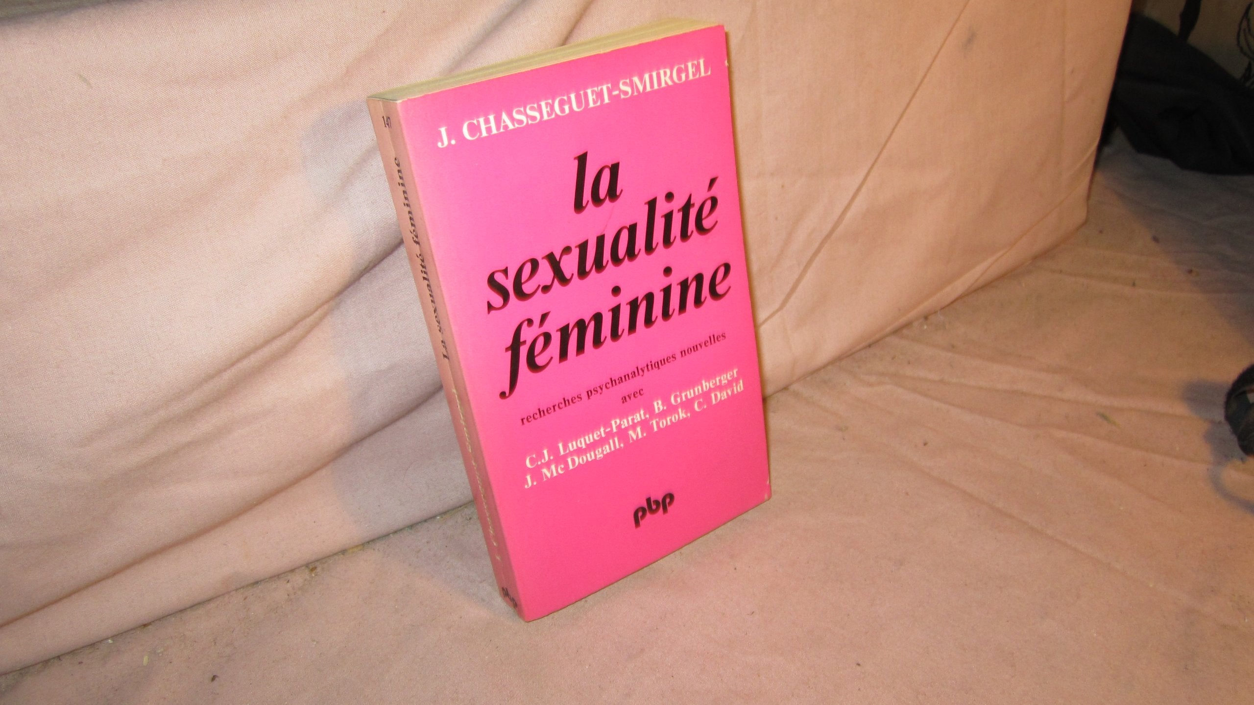 La Sexualité féminine : recherches psychanalytiques nouvelles book