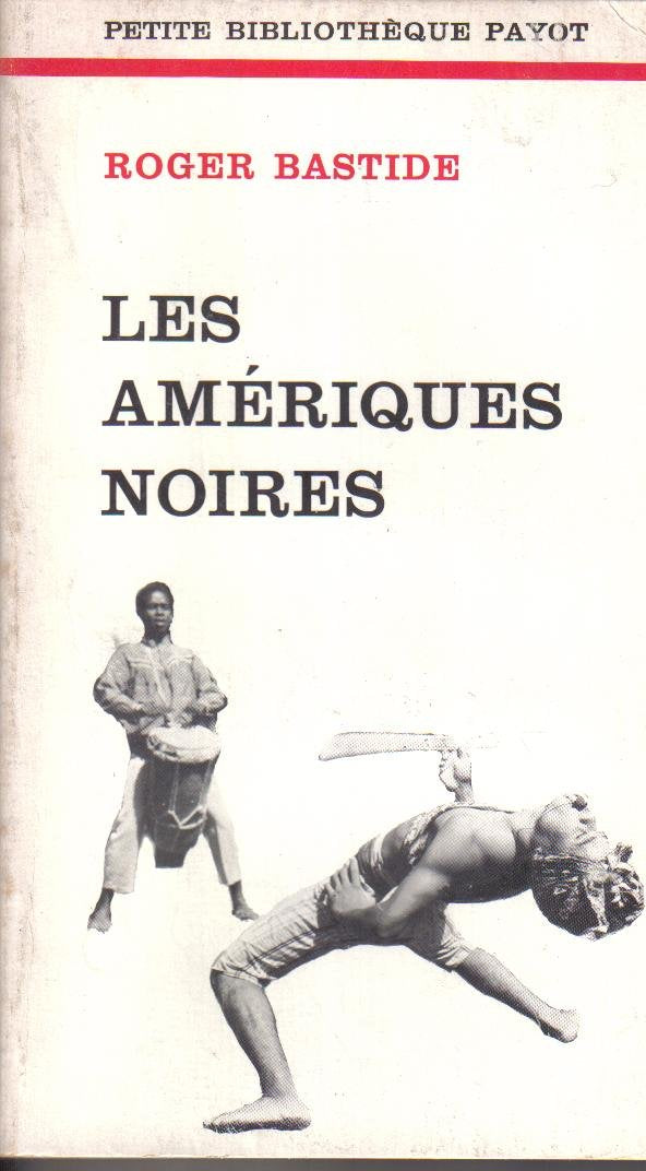 Les ameriques noires : les civilisations africaines dans le nouveau monde (Pbp) Books