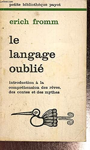 Le langage oublié, introduction à la compréhension des rêves, des contes et des mythes book