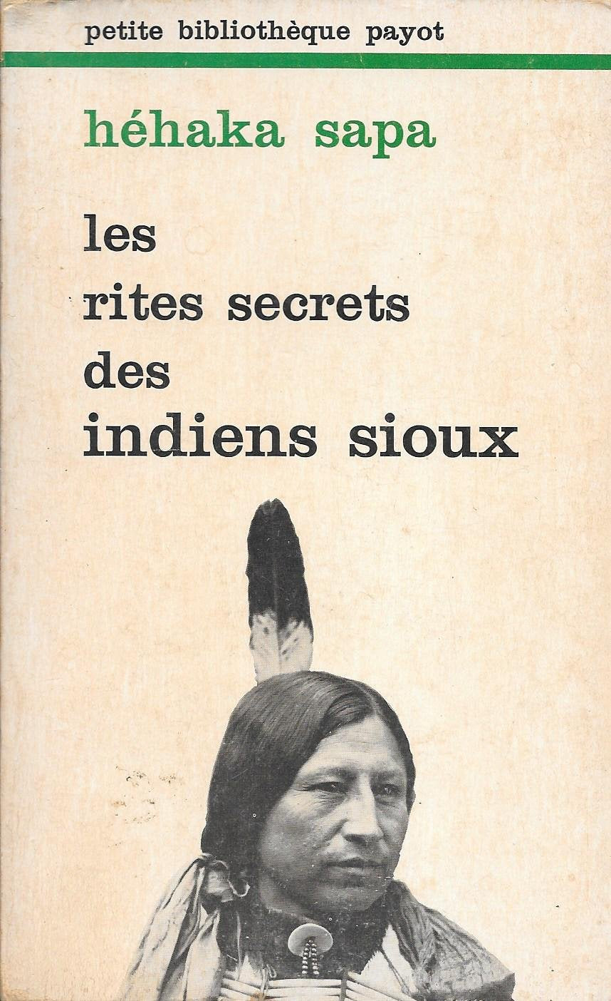Les Rites secrets des Indiens sioux (Petite bibliothèque Payot) book