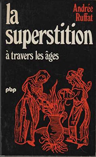 La superstition a travers les ages (Petite bibliotheque Payot ; 297) (French Edition) Books