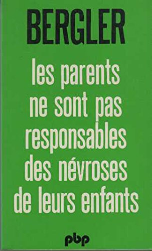 Les parents ne sont pas responsables des névroses de leurs enfants Books