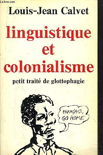 Linguistique et colonialisme : Petit traité de glottophagie Books