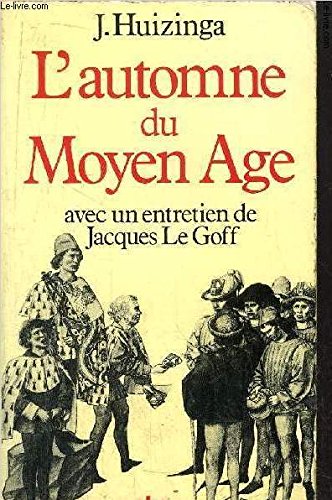 L'automne du moyen age avec un entretien de jacques Le Goff book