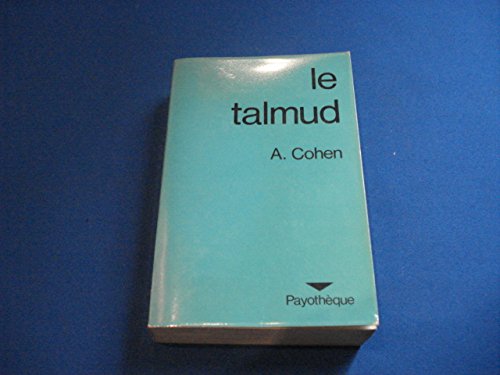 Le Talmud : exposé synthétique du Talmud et de l'enseignement des rabbins, sur l'éthique, la religion, les coutumes et la jurisprudence. Bibliothèque historique. Books