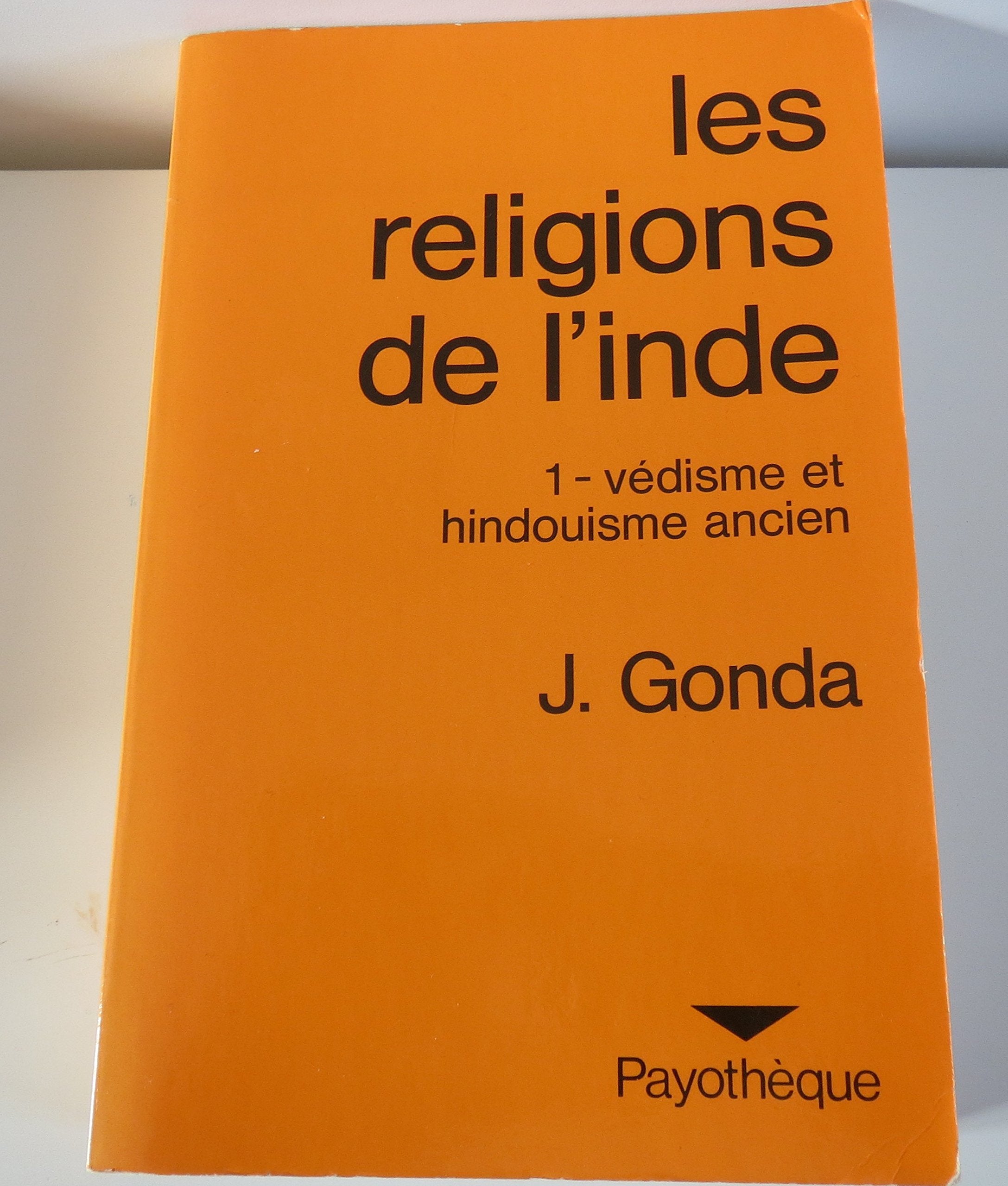 Les Religions de l'Inde. Vol. 1. Védisme et hindouisme ancien Books