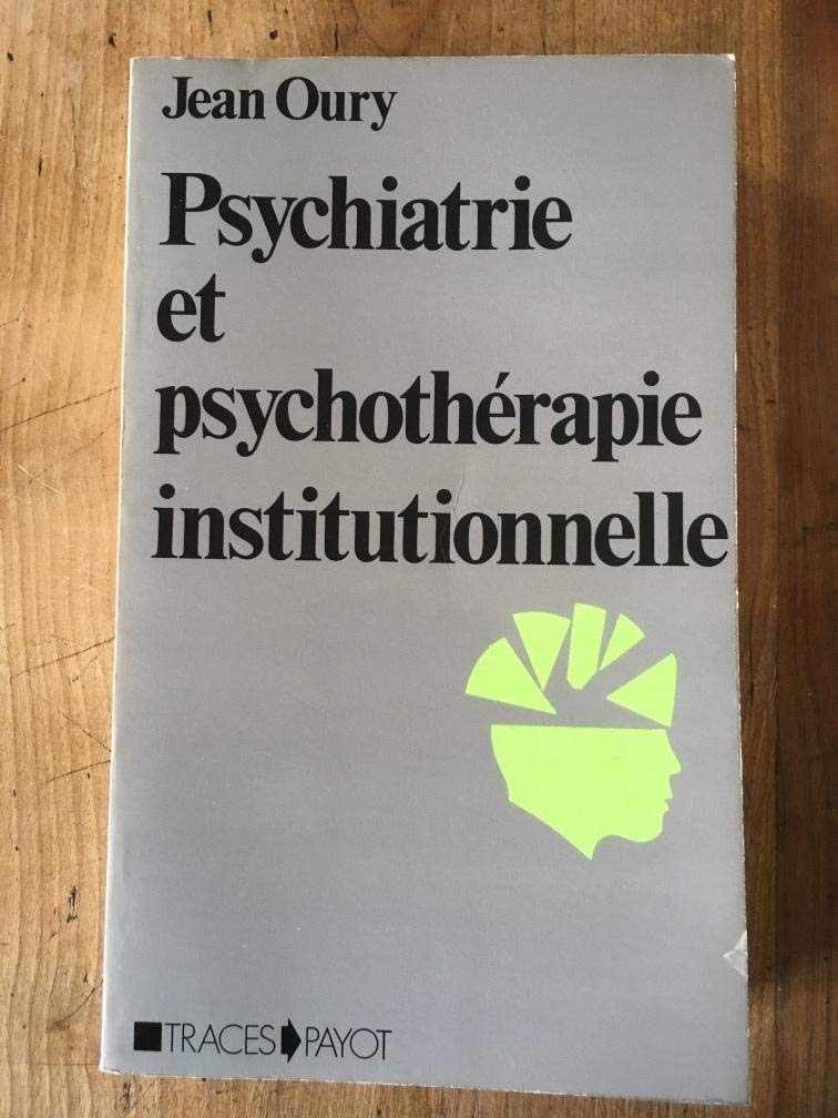 Psychiatrie et psychothérapie institutionnelle (Traces) Books