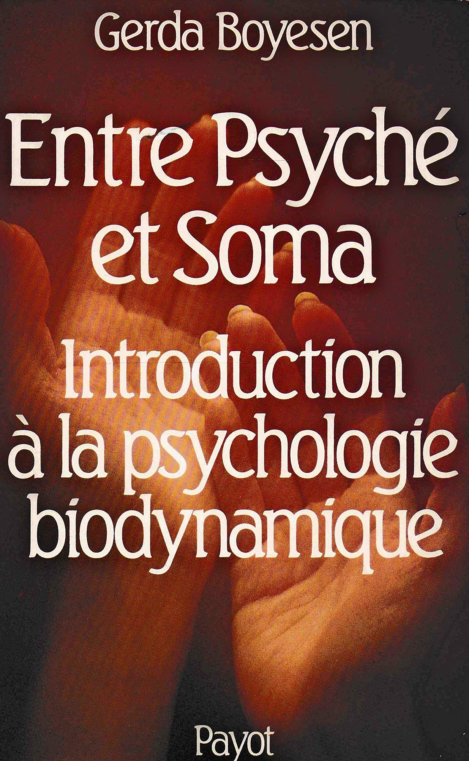 ENTRE PSYCHE ET SOMA: Introduction à la psychologie biodynamique Contemporary literature