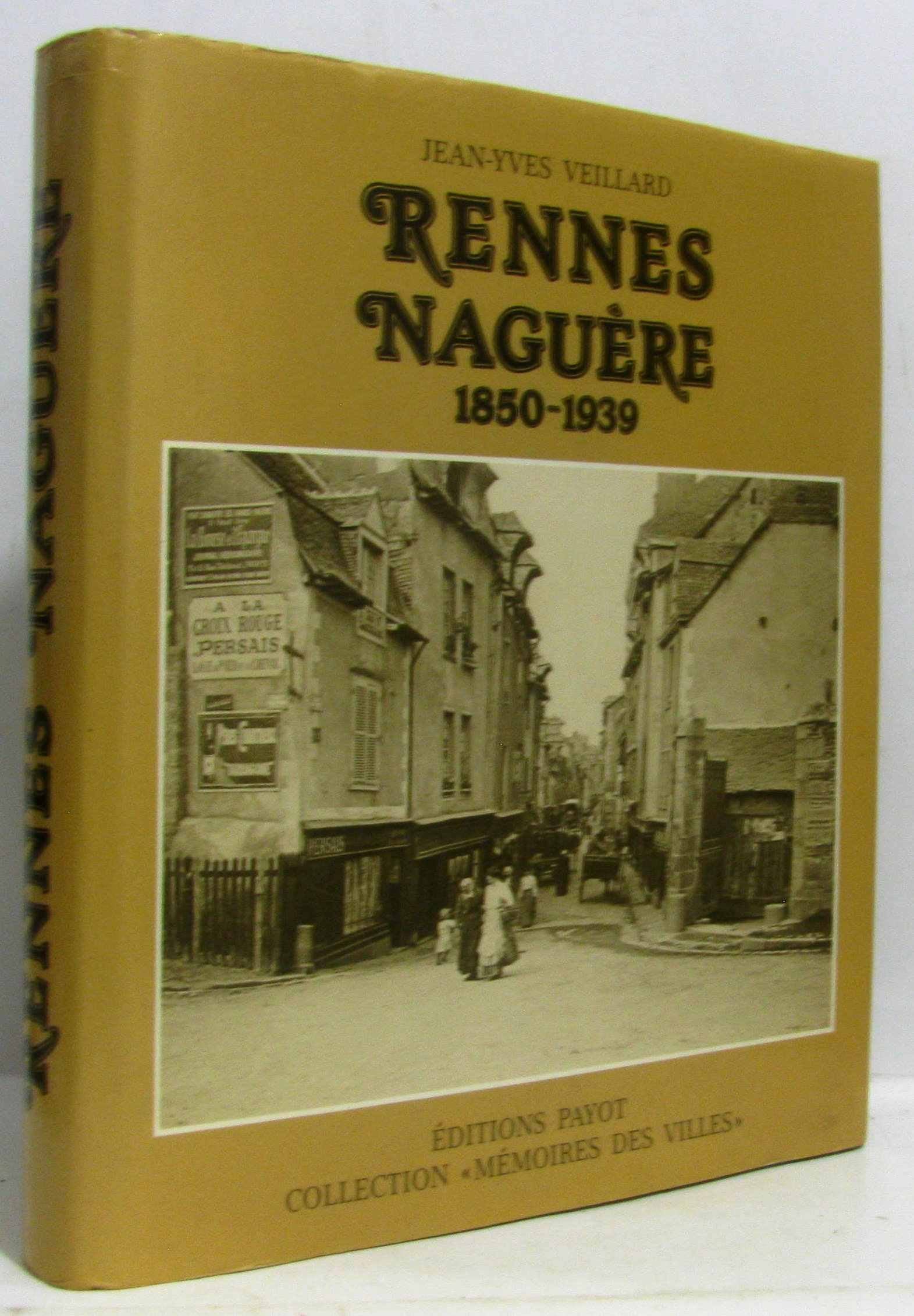 Rennes naguère : 1850-1939 book