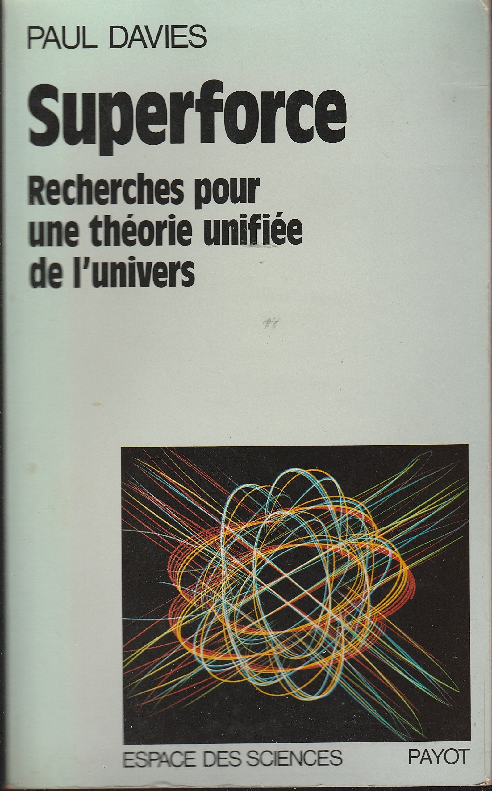 Superforce : recherches pour une théorie unifiée de l'univers book