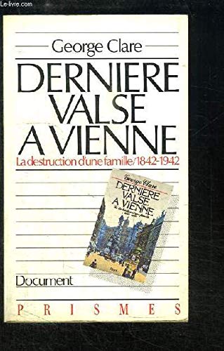 DERNIERE VALSE A VIENNE: La destruction d'une famille, 1842-1942 Books