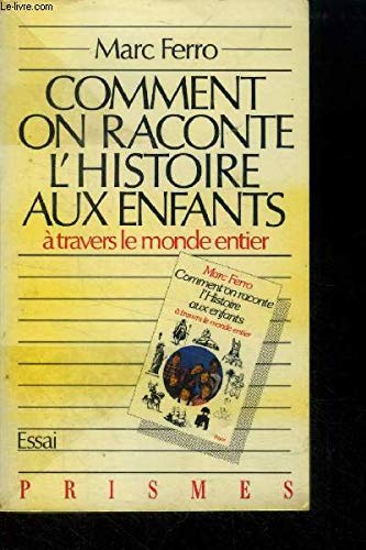 Comment on raconte l'histoire aux enfants: À travers le monde entier Books