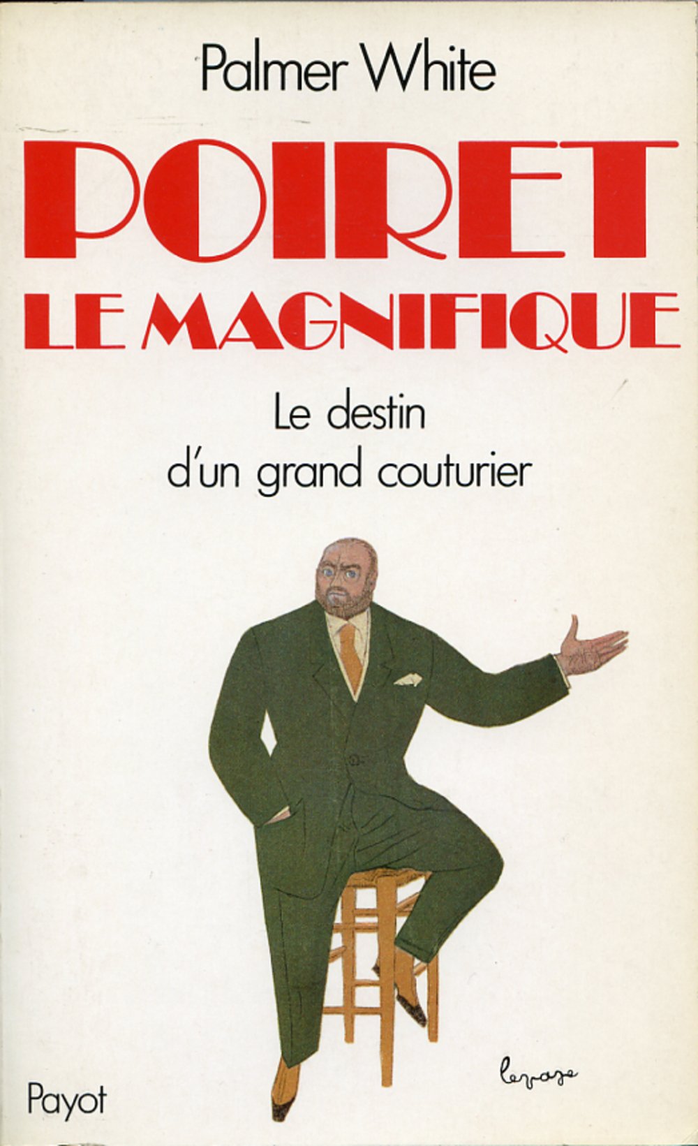 Poiret le magnifique : le couturier de la Belle Epoque book
