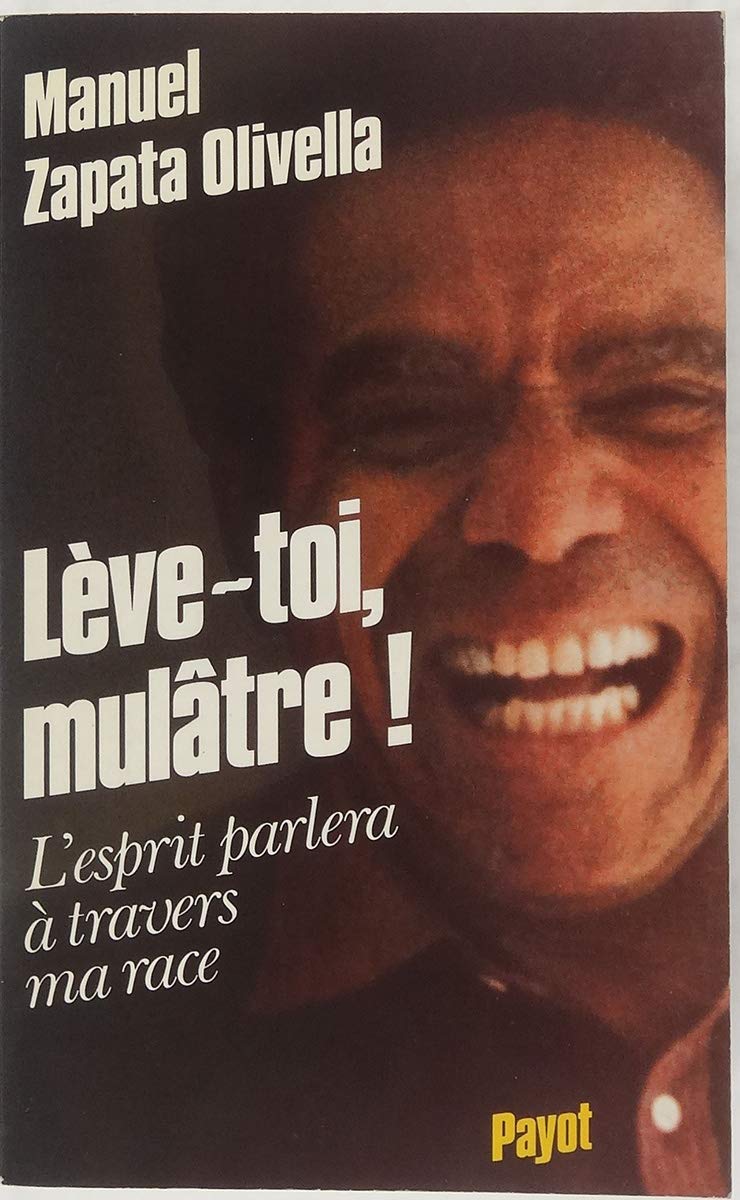 Lève-toi, mulâtre ! : l'esprit parlera à travers ma race Books