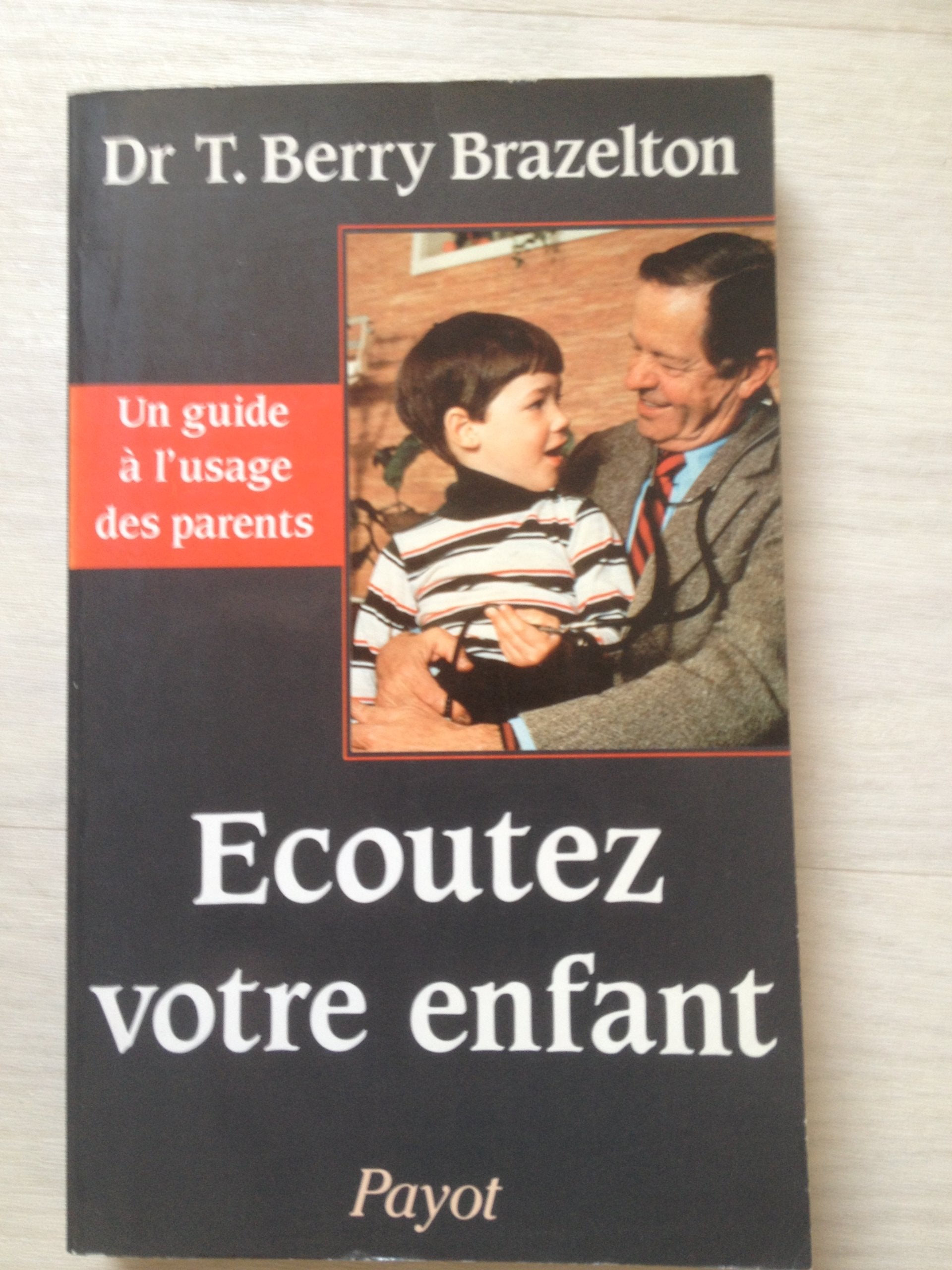 Ecoutez votre enfant : comprendre les problèmes normaux de la croissance book