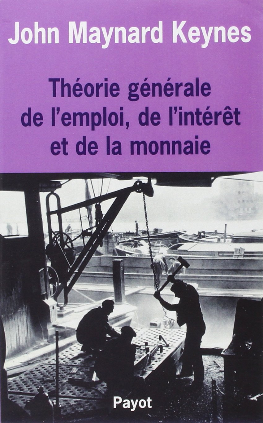 Théorie générale de l'emploi de l'intérêt et de la monnaie book