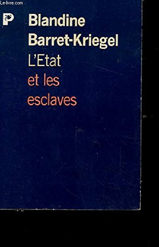 L'Etat et les esclaves : réflexions pour l'histoire des Etats Books