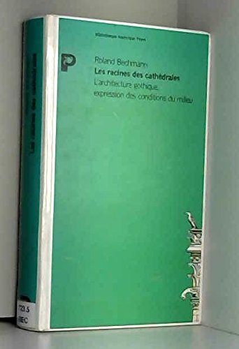 RACINES DES CATHEDRALES: L'architecture gothique, expression des conditions du milieu Politics & History