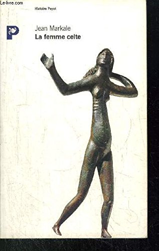 La femme celte : mythe et sociologie Politics & History