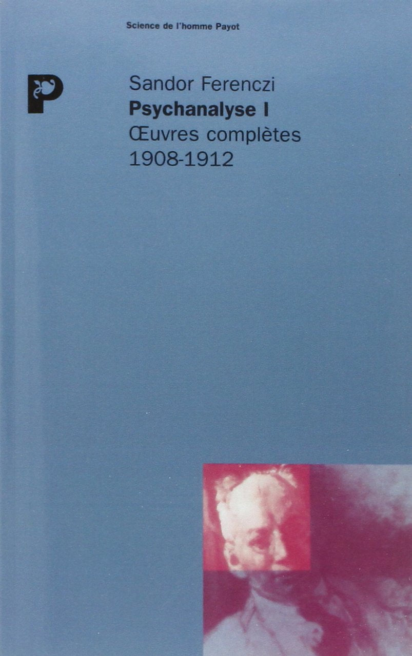 Oeuvres complètes. Psychanalyse. Vol. 1. 1908-1912 book