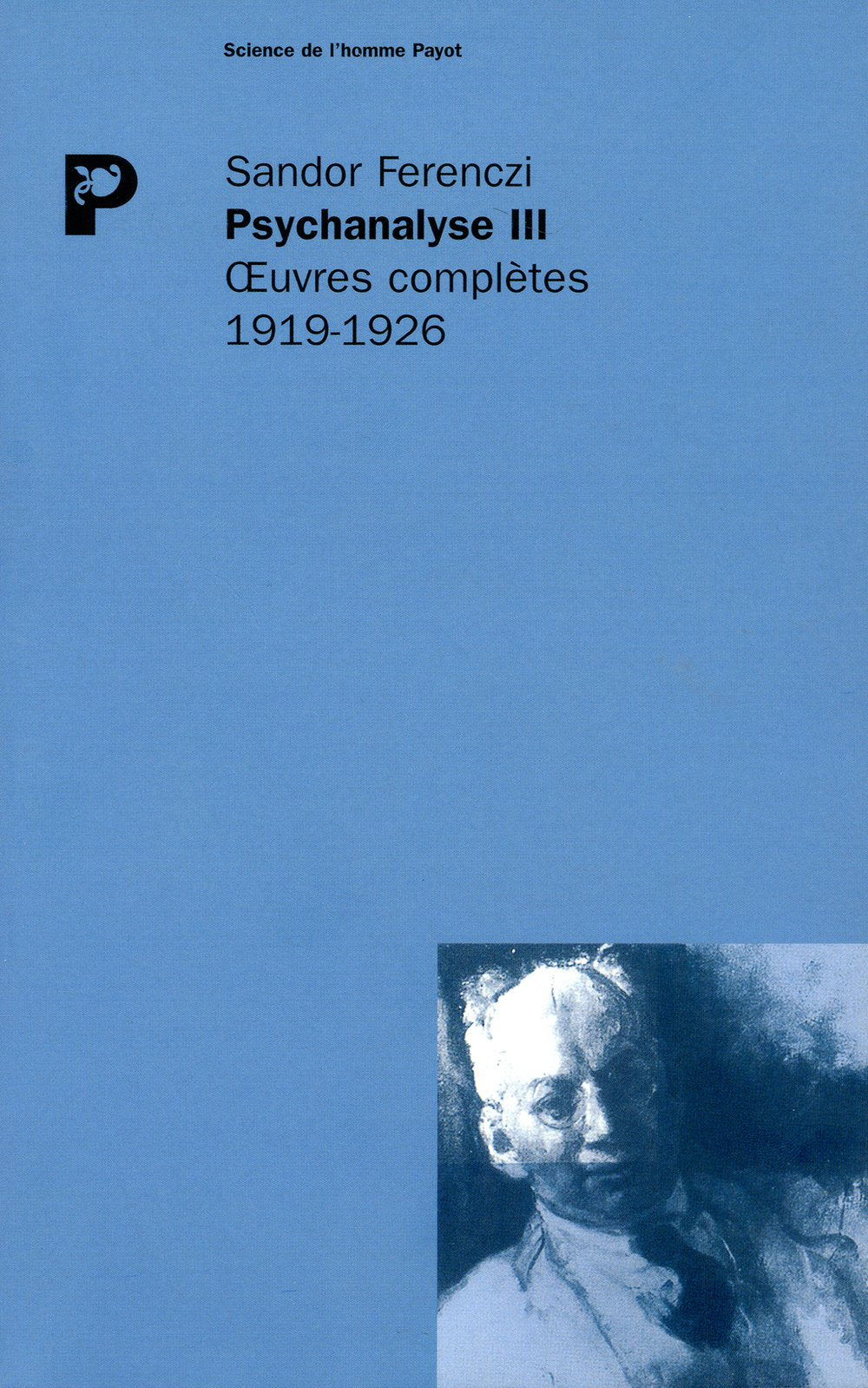 Oeuvres complètes. Psychanalyse. Vol. 3. 1919-1926 Psychology