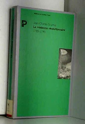 La Médecine révolutionaire 1789-1799 Politics & History