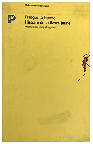 Histoire de la fièvre jaune: Naissance de la médecine tropicale Books