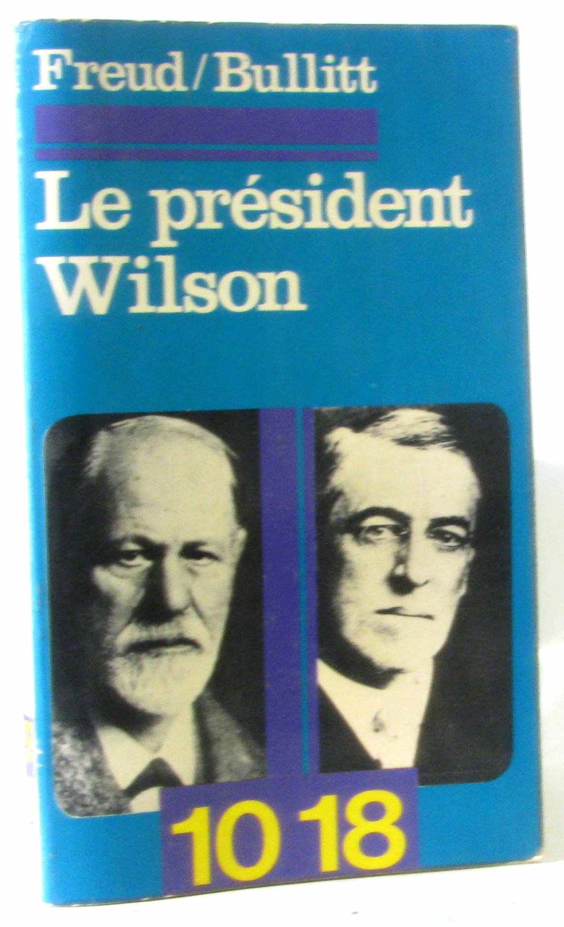 Le Président Thomas Woodrow Wilson : portrait psychologique Books