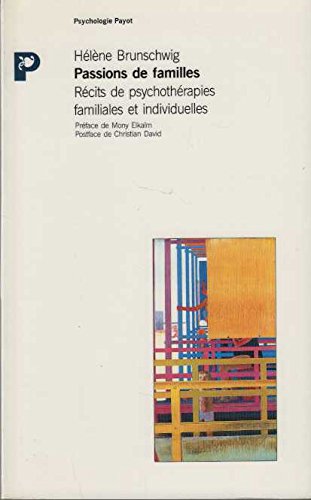 Passions de familles, récits de psychothérapies familiales et individuelles Politics & History