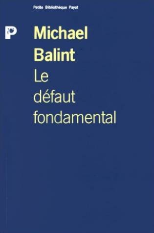DEFAUT FONDAMENTAL: Aspects thérapeutiques de la régression Books