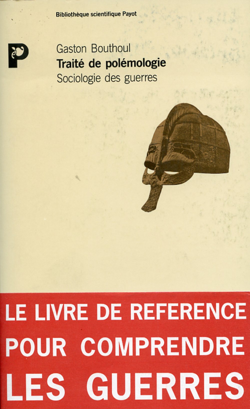 TRAITE DE POLEMOLOGIE, SOCIOLOGIE DES GUERRES Social Sciences