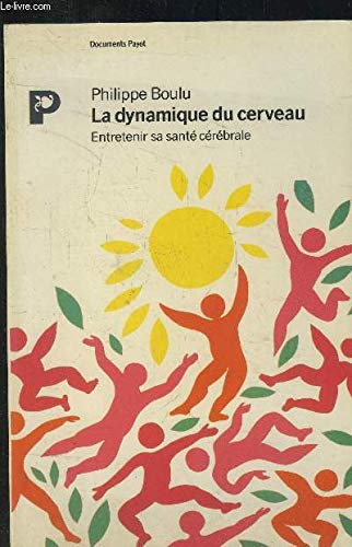La Dynamique du cerveau : entretenir sa forme cérébrale book