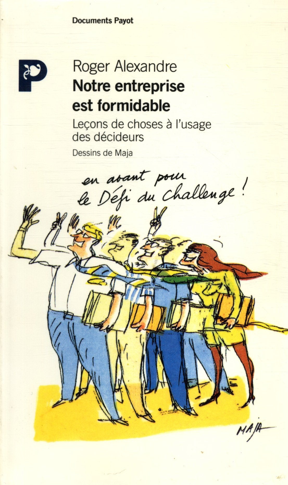 Notre entreprise est formidable : leçons de choses à l'usage des décideurs book
